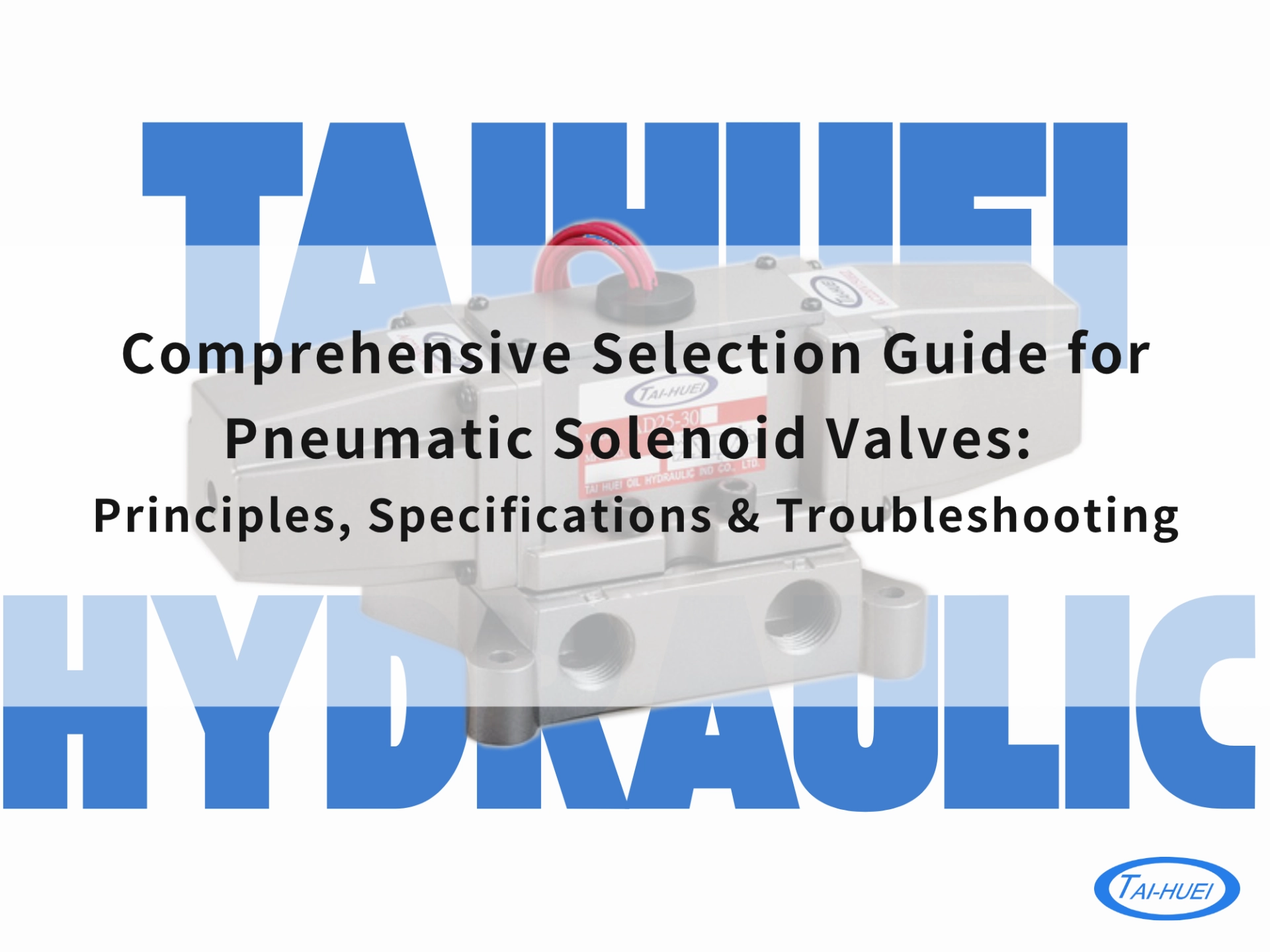 Comprehensive Selection Guide for Pneumatic Solenoid Valves Principles, Specifications & Troubleshooting